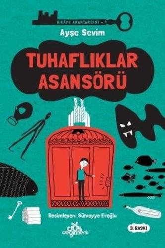 Hikaye Anahtarcısı 01 - Tuhaflıklar Asansörü | Kitap Ambarı