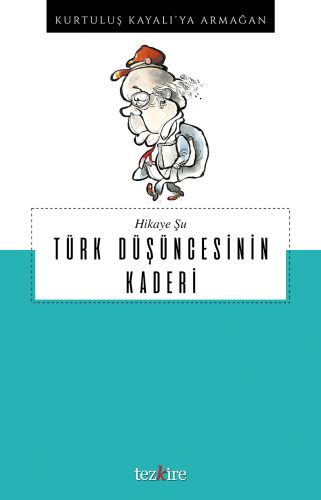 Hikaye Şu - Türk Düşüncesinin Kaderi | Kitap Ambarı