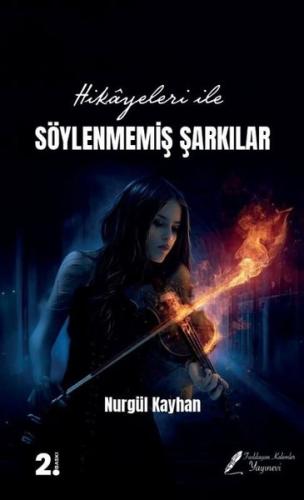 Hikayeleri İle Söylenmemiş Şarkılar | Kitap Ambarı