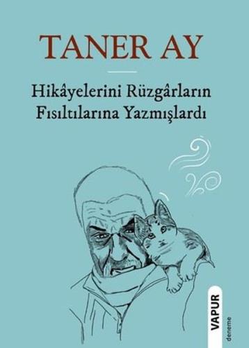 Hikayelerini Rüzgarların Fısıltılarına Yazmışlardı