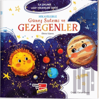 Hikayelerle Güneş Sistemi ve Gezegenler - İlk Okuma Uzay Hikayeleri Serisi