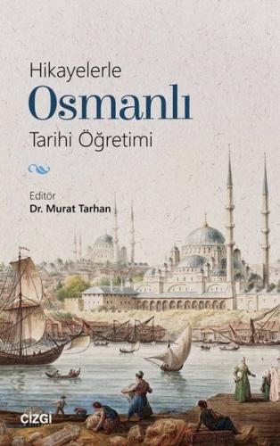 Hikayelerle Osmanlı Tarihi Öğretimi | Kitap Ambarı