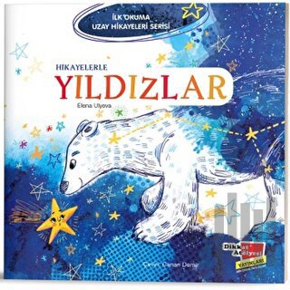 Hikayelerle Yıldızlar - İlk Okuma Uzay Hikayeleri Serisi