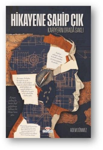 Hikayene Sahip Çık - Kariyerin Orada Saklı | Kitap Ambarı