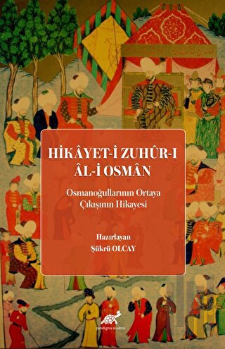 Hikayet-i Zuhur-ı Al-i Osman (Osmanoğullarının Ortaya Çıkışının Hikayesi)