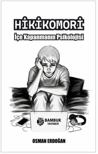 Hikikomori - İçe Kapanmanın Psikolojisi | Kitap Ambarı
