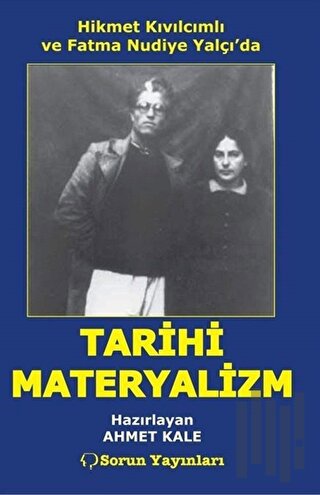 Hikmet Kıvılcımlı ve Fatma Nudiye Yalçı'da Tarihi Materyalizm