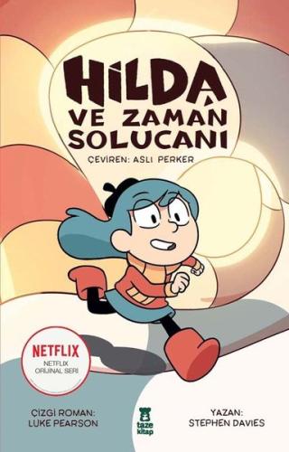 Hilda ve Zaman Solucanı (Ciltli)