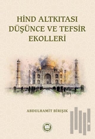Hind Altkıtası Düşünce ve Tefsir Ekolleri
