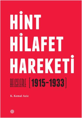 Hint Hilafet Hareketi  Belgelerle (1915-1933)