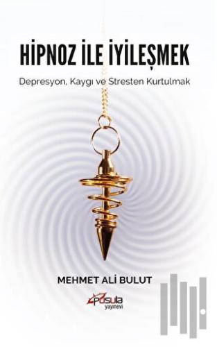 Hipnoz İle İyileşmek | Kitap Ambarı
