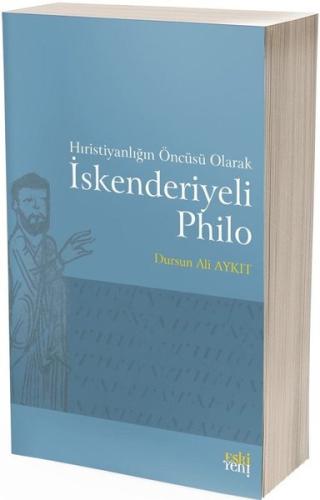 Hıristiyanlığın Öncüsü Olarak İskenderiyeli Philo | Kitap Ambarı