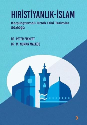 Hıristiyanlık - İslam - Karşılaştırmalı Ortak Dini Terimler Sözlüğü
