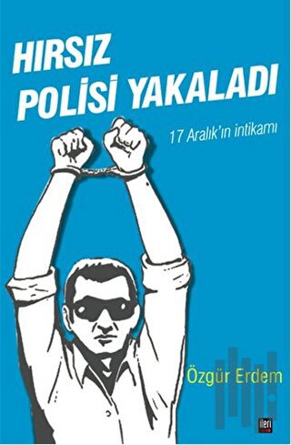 Hırsız Polisi Yakaladı