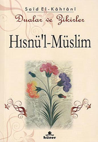 Hısnü'l-Müslim - Dualar ve Zikirler
