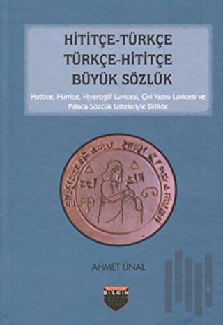 Hititçe - Türkçe Türkçe - Hititçe Büyük Sözlük | Kitap Ambarı
