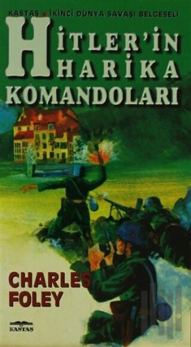 Hitler’in Harika Komandoları