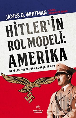 Hitler’in Rol Modeli: Amerika