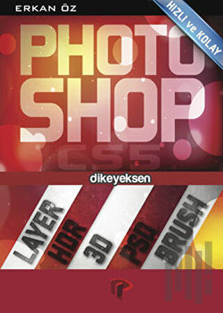 Hızlı ve Kolay Photoshop CS5 | Kitap Ambarı
