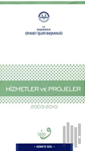 Hizmet ve Projeler 2003-2010