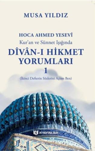 Hoca Ahmed Yesevi - Kur'an ve Sünnet Işığında Divan-ı Hikmet Yorumları