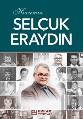 Hocamız Selçuk Eraydın