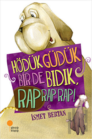 Hödük, Güdük, Bir De Bıdık, Rap Rap Rap! | Kitap Ambarı