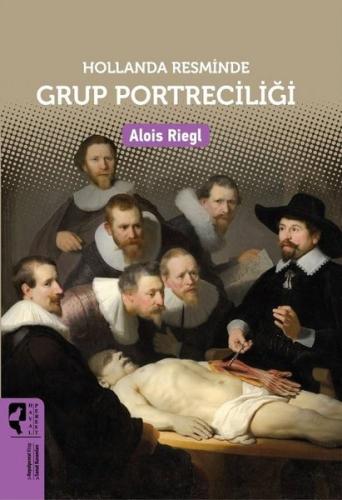 Hollanda Resminde Grup Portreciliği | Kitap Ambarı