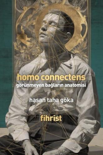 Homo Connectens - Görünmeyen Bağların Anatomisi
