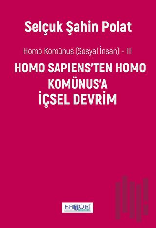 Homo Komünus -III- İçsel Devrim | Kitap Ambarı