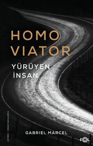 Homo Viator - Yürüyen İnsan