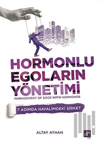 Hormonlu Egoların Yönetimi | Kitap Ambarı