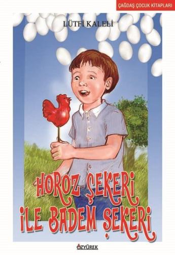 Horoz Şekeri ile Badem Şekeri