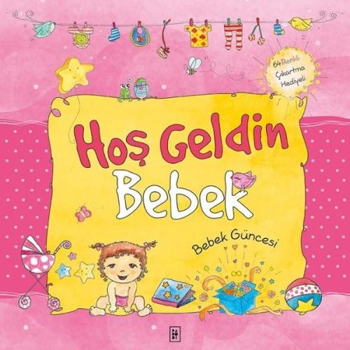 Hoş Geldin Bebek-Kız Güncesi