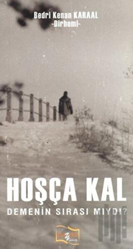 Hoşça Kal Demenin Sırası Mıydı? | Kitap Ambarı