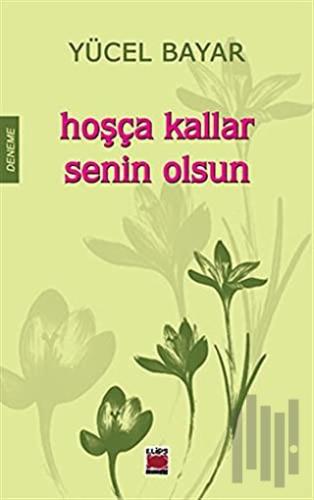 Hoşça Kallar Senin Olsun