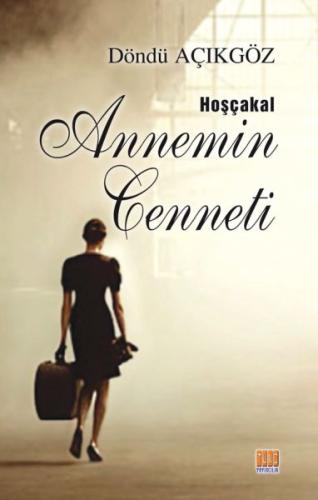 Hoşçakal Annemin Cenneti | Kitap Ambarı