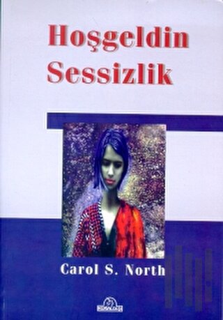 Hoşgeldin Sessizlik