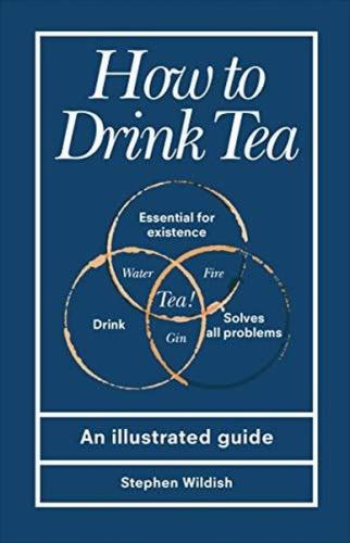 How to Drink Tea (Ciltli)