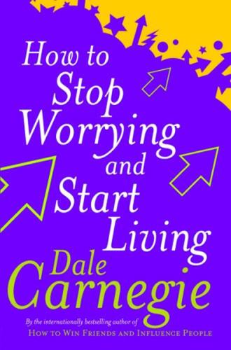 How To Stop Worrying And Start Living | Kitap Ambarı