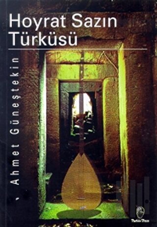Hoyrat Sazın Türküsü | Kitap Ambarı