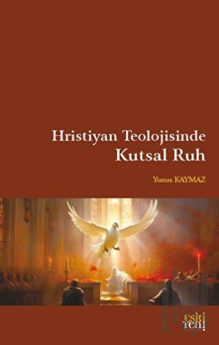 Hristiyan Teolojisinde Kutsal Ruh