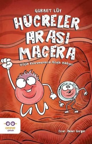 Hücreler Arası Macera - Küçük Kahramanların Büyük Hikayesi | Kitap Amb