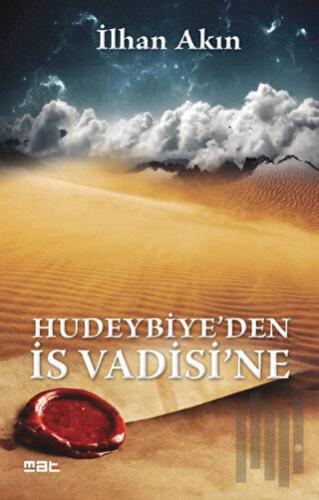 Hudeybiye'den İs Vadisi'ne | Kitap Ambarı