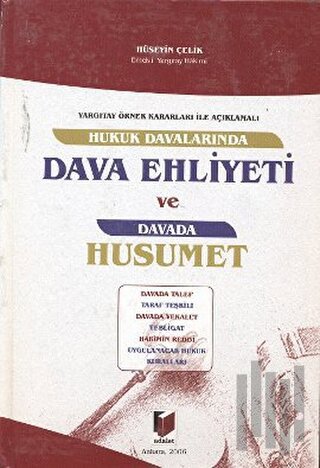 Hukuk Davalarında Dava Ehliyeti ve Davada Husumet