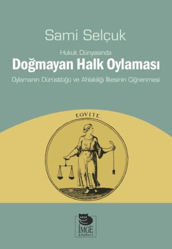 Hukuk Dünyasında Doğmayan Halk Oylaması | Kitap Ambarı