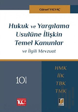 Hukuk ve Yargılama Usulüne İlişkin Temel Kanunlar ve İlgili Mevzuat (Ciltli)