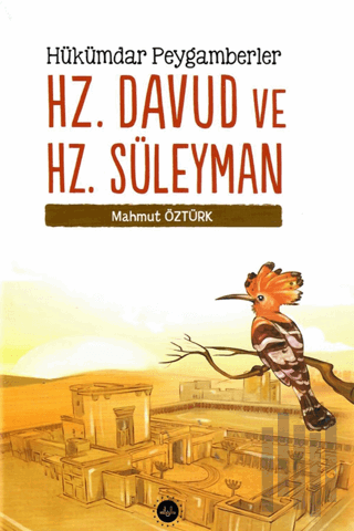 Hükümdar Peygamberler - Hz. Davud Ve Hz. Süleyman