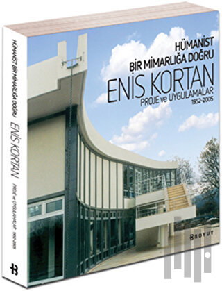 Hümanist Bir Mimarlığa Doğru Enis Kortan | Kitap Ambarı