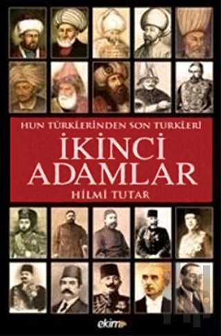 Hun Türklerinden Son Türklere İkinci Adamlar | Kitap Ambarı